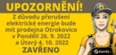 Z DVODU ODSTVKY EL. ENERGIE BUDE MT PRODEJNA OTROKOVICE ZAVENO 