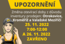 Změna otevírací doby: Otrokovice, Kroměříž, Valašské Meziříčí