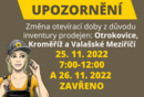 Zmna otevrac doby: Otrokovice, Krom, Valask Mezi