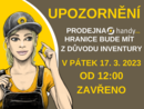 Prodejna Hranice - Z dvodu Inventury Zaveno